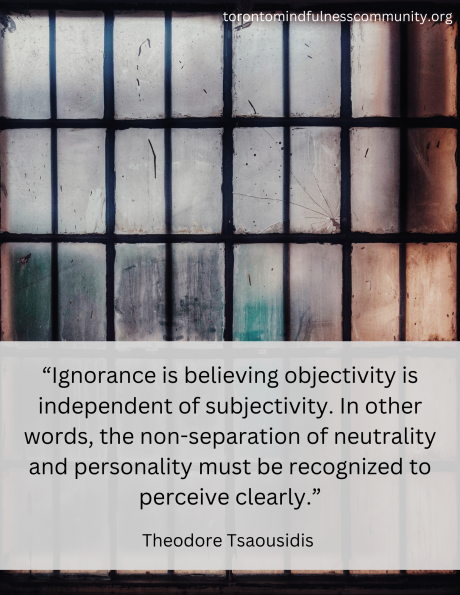 Ignorance is believing objectivity is independent of subjectivity