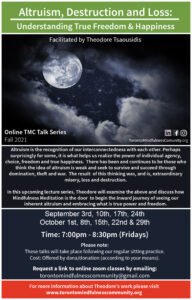 Altruism, Destruction and Loss: Understanding True Freedom & Happiness (September-October 2021)